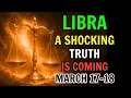 LIBRA - YOU MAY CRY ON MARCH 17 18 A TRUTH YOU DIDN T EXPECT IS COMING
