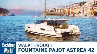 Fountaine Pajot Astrea 42 | First Look | Yachting World