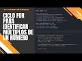 Ejercicios basicos de Python aplicacion de ciclo for para identificar multiplos de un numero