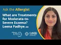 Ask the Allergist What are Treatments for Moderate-to-Severe Eczema