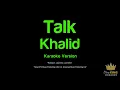 Khalid - Talk (Karaoke Version)