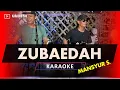 Download Lagu ZUBAEDAH MANSYUR S KARAOKE