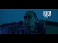 Lagu Bloom - Cold (OFFICIAL MUSIC VIDEO)