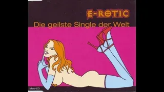 Download E -  ROTIC   Die Geilste Single Der Welt 1998 SINGLE MP3