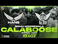 Download Lagu Calaboose Remix - DJ Hans x Dj SSS | Sidhumoosewala | Punjabi Remix Songs 2021