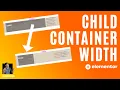 Elementor Child Container Width - Elementor Wordpress Tutorial