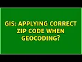 GIS Applying correct ZIP Code when Geocoding