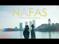 Download Lagu FZHD x Mafarikha - Nafas (Official Lyrics Video)