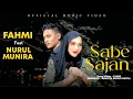 Download Lagu Nurul Munira Feat Fahmi - Sabe Sajan ( Official Music Video )