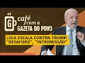 Download Lagu NOTÍCIAS DA MANHÃ: Lula usa redes de TV para desafiar Trump | CAFÉ COM A GAZETA DO POVO