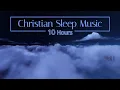 Download Lagu Christian Sleep Music | 10 Hours Sleep Ambience - Vol 1 | \