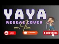 Lagu Qasidah _ YAYA _ reggae cover
