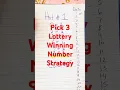 Pick 3 Lottery Strategy for Picking Winning Lottery Numbers
