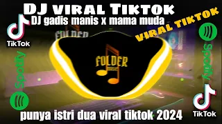 dj gadis manis x mama muda punya istri dua viral tiktok breakbeat 2024 yang kalian cari cari 