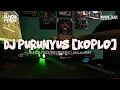 Download Lagu DJ PURUNYUS [KOPLO] MOLAN RMX!! ABDI GADUH KABOGOH ANYAR MOAL ELEH KU NU TIPAYUN