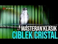 Download Lagu MASTERAN CIBLEK CRISTAL GACOR