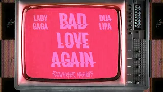 Love Again x Bad Romance - Mashup - Dua Lipa \u0026 Lady Gaga