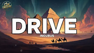Incubus - Drive (Lyrics)
