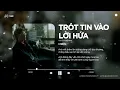 Download Lagu Vì người đã đã khiến trái tim mồ côi - Trót Tin Vào Lời Hứa - Hạ Vũ