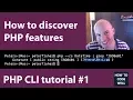PHP CLI tutorial 1 How to discover PHP features