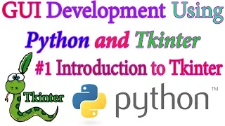 Introduction to Tk and Tkinter - Python GUI using Tkinter 2018 In Hindi