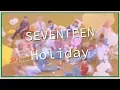 Download Lagu [認聲中字] SEVENTEEN | Holiday _ 홀리데이 |