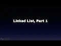 Linked List Part 1