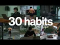 30 habits that quietly transformed my life