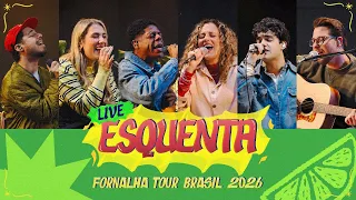 ESQUENTA FORNALHA TOUR 2026 (AO VIVO)