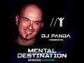 Mental Destination presented by DJ Panda Episode #MD338