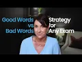Good Words vs Bad Words Strategy for Any Exam Kathleen Jasper