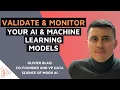 Validate and Monitor Your Machine Learning Models with Oliver Blais