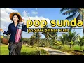 Download Lagu lagu sunda populer pilihan populer nuansa perjalanan matak waas