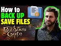 How to Back Up Baldur s Gate 3 SAVE FILES Guide