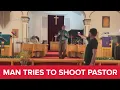 Man arrested after walking into church and trying to shoot pastor