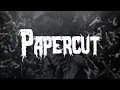 Linkin Park - Papercut / Lyrics