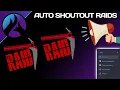 Automatically shoutout Raids EASY