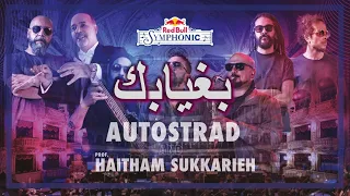 Autostrad Beghyabek Ft Haitham Sukkarieh Red Bull Symphonic L أوتوستراد بغيابك مع هيثم سكريه 
