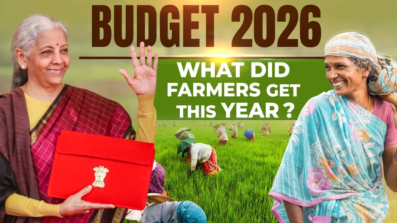 Budget 2026: What Did Farmers Get This Year? Key Agriculture Announcements