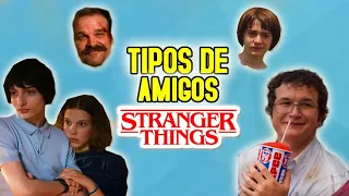 TIPOS DE AMIGOS 🔵 versión STRANGER THINGS