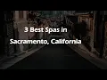 3 Best Spas in Sacramento California Wellness Centers
