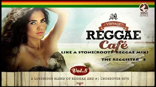 Download Like a Stone (Audioslave´s song) - The Reggister´s (Vintage Reggae Café Vol. 8) MP3