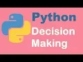 Decision making in python Python tutorial from two lazy programmer