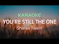 Download Lagu YOU'RE STILL THE ONE - Shania Twain | Karaoke