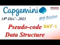 Capgemini Day - 1 Pseudocode and Data Structure Questions and answer Capgemini Pseudocode