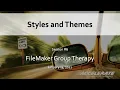 006 Styles and Themes free training webinar for FileMaker Citizen Developers