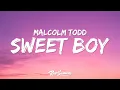 Lagu Malcolm Todd - Sweet Boy (Lyrics)