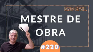Responsabilidade do mestre de obra e suas atribuições
