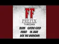 Lagu FF PREFIX (feat. Goldie Gold, Pizzo, Lil Jazz \u0026 Doe The Unknown) (THREEMIX)