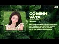 Lagu Có Mình Và Ta Remix (Bản Hot TikTok) - Nguyễn Vĩ x H2O | Một Sương Hai Nắng Dãi Dầu Cùng Nhau
